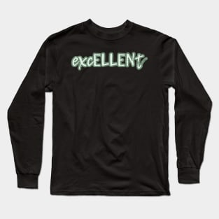 excELLENt - gift for Ellen - sage green Long Sleeve T-Shirt